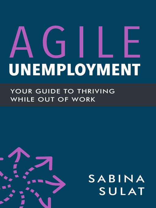 Title details for Agile Unemployment by Sabina Sulat - Available